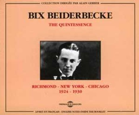 Bix Beiderbecke (1903-1931): The Quintessence, 2 CDs