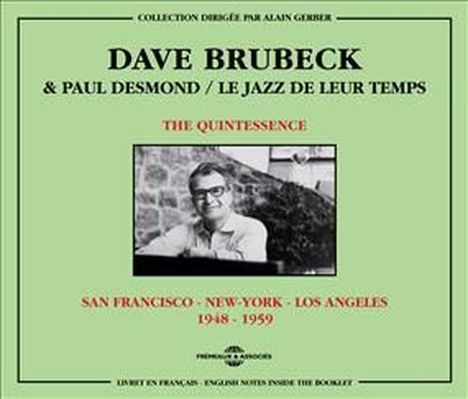 Dave Brubeck &amp; Paul Desmond: The Quintessence, 2 CDs