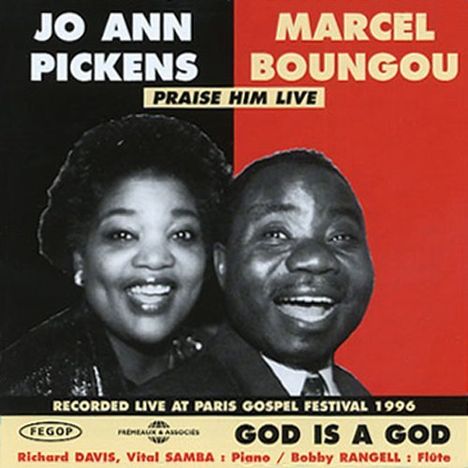 Jo Ann Pickens & Marcel Boungou: God Is A God - Praise Him Live, CD