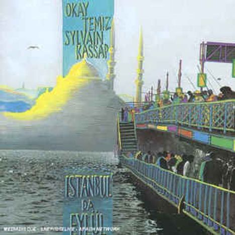 Okay Temiz &amp; Sylvain Kassap: Istambul Da Eylul, CD