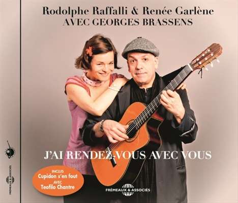 Rudolphe Raffalli &amp; Renée Garlène: Avec Georges Brassens: J'ai Rendez-Vous Avec Vous, CD