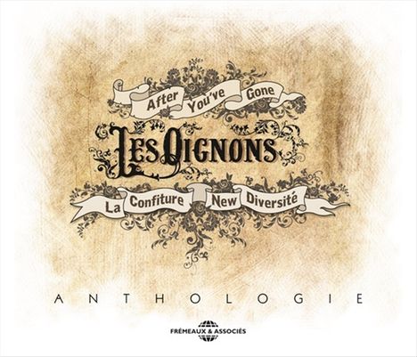 Les Oignons: After You've Gone / La Confiture / New Diversité (Anthologie), 3 CDs