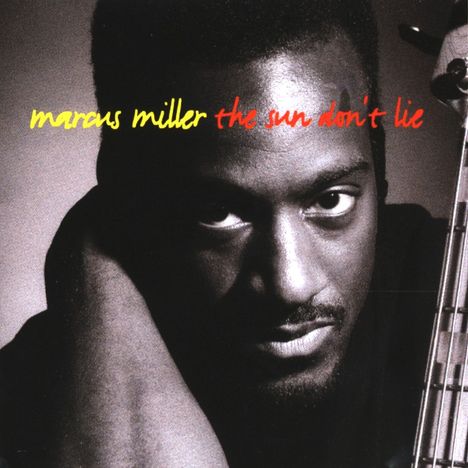 Marcus Miller (geb. 1959): The Sun Don't Lie, CD