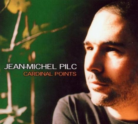 Jean-Michel Pilc (geb. 1960): Cardinal Points, CD