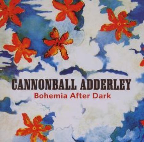 Cannonball Adderley (1928-1975): Bohemia After Dark, CD