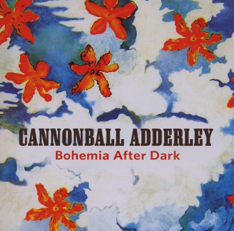 Cannonball Adderley (1928-1975): Bohemia After Dark, CD