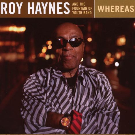 Roy Haynes (geb. 1925): Whereas (Live), CD