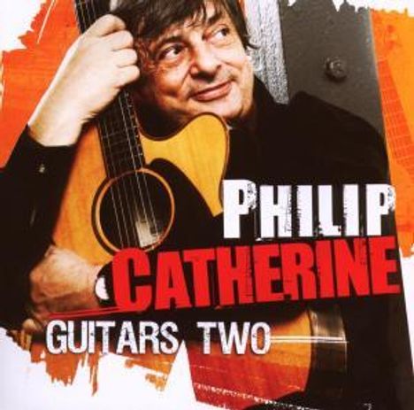 Philip Catherine (geb. 1942): Guitars Two, CD