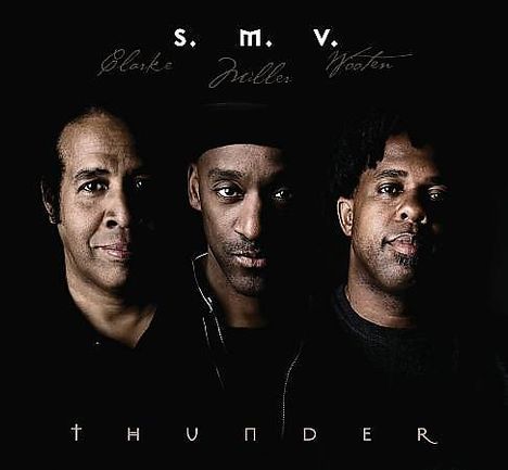 S.M.V.  (Stanley Clarke, Marcus Miller &amp; Victor Wooten): Thunder, CD