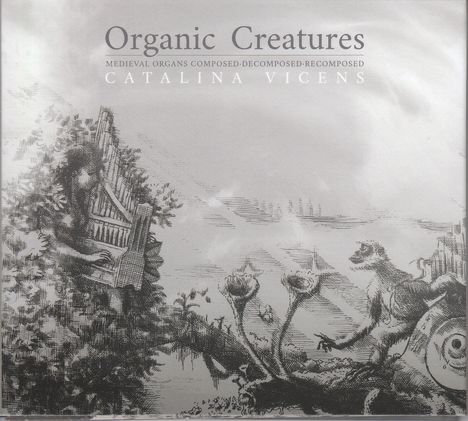 Catalina Vicens - Organic Creatures, 2 CDs