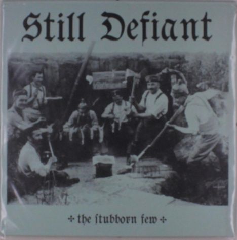 Still Defiant: Stubborn Few (Electric Blue Vinyl), LP