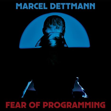 Marcel Dettmann: Fear Of Programming, 2 LPs