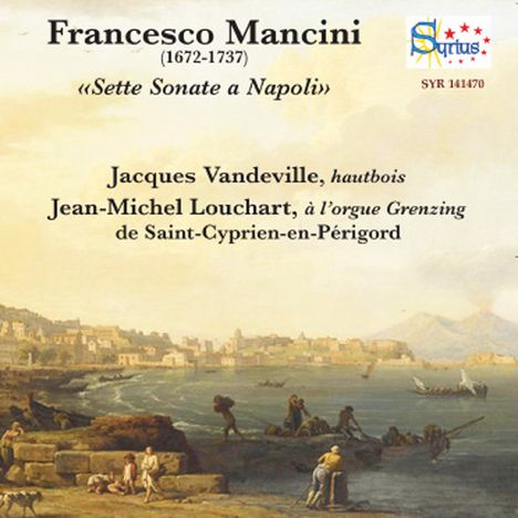 Francesco Mancini (1672-1737): Sonaten für Oboe &amp; Orgel Nr. 1,2,4,5,7,8,12, CD