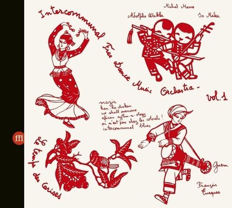 "Intercommunal Free Dance Music Orchestra - vol. 1", Illustrationen von tanzenden Figuren und Instrumenten, rote Zeichnungen.