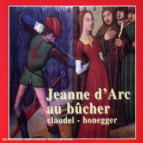 Arthur Honegger (1892-1955): Jeanne d'Arc au Bucher, 2 CDs