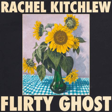 "RACHEL KITCHLEW" oben, "FLIRTY GHOST" unten. Illustration mit Sonnenblumen in grüner Vase auf blau-weißem Tischtuch.