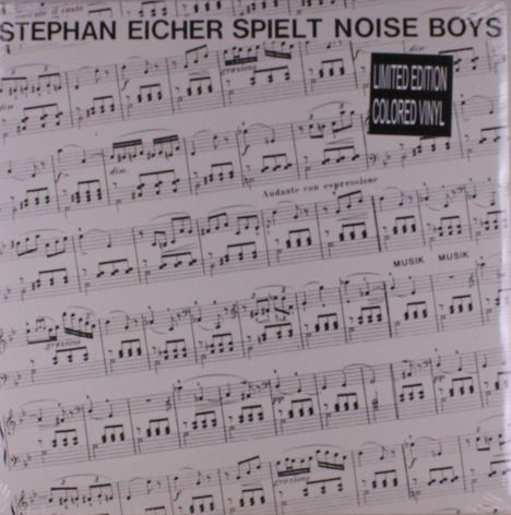 „STEPHAN EICHER SPIELT NOISE BOYS“ oben, „LIMITED EDITION COLORED VINYL“ rechts. Notenblatt-Hintergrund.