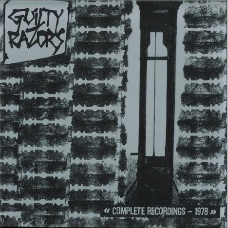 Texte: „Guilty Razors“, „Complete Recordings - 1978“. Schwarz-weiße Illustration mit abstraktem Design und vertikalen Mustern.