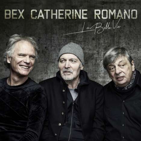 Emmanuel Bex, Philip Catherine &amp; Aldo Romano: La Belle Vie, LP