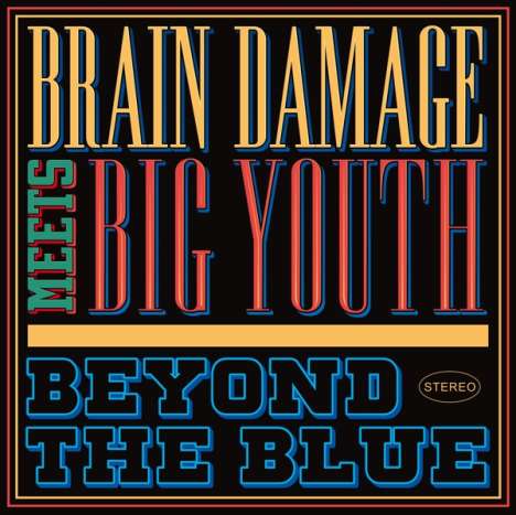 Brain Damage Meets Big Youth: Beyond The Blue, 2 LPs