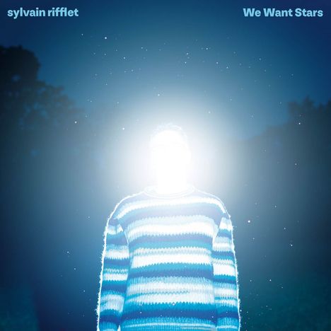 Sylvain Rifflet (geb. 1976): We Want Stars, LP