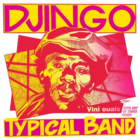 Djingo Typical Band: Vini Ouais (+ Art Of Tones Remix/45RPM), Single 12"