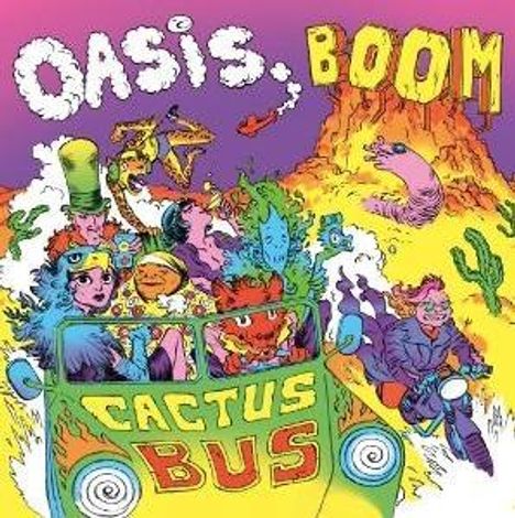 "Oasis, Boom, Cactus Bus." Buntes, psychedelisches Cartoon mit Figuren in einem Bus in Wüstenlandschaft.