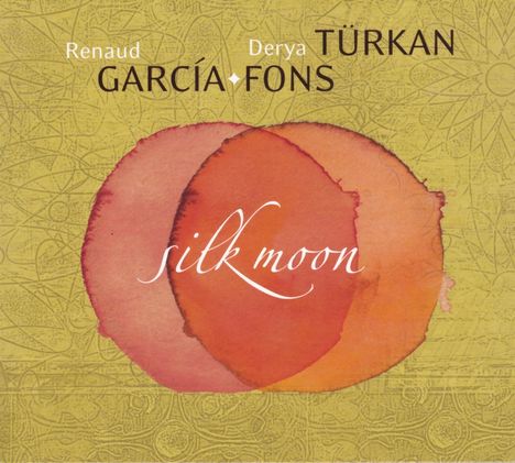 Renaud García Fons &amp; Derya Türkan: Silk Moon, CD