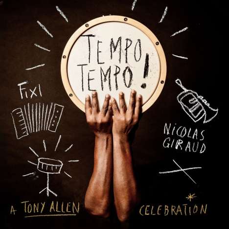 Fixi &amp; Nicolas Giraud: Tempo Tempo!: A Tony Allen Celebration, 2 CDs