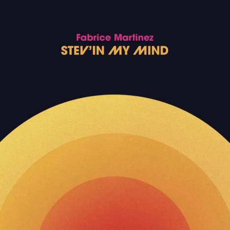 Fabrice Martinez: Stev'in My Mind, CD