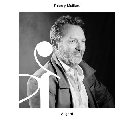 Thierry Maillard (geb. 1966): Asgard, CD