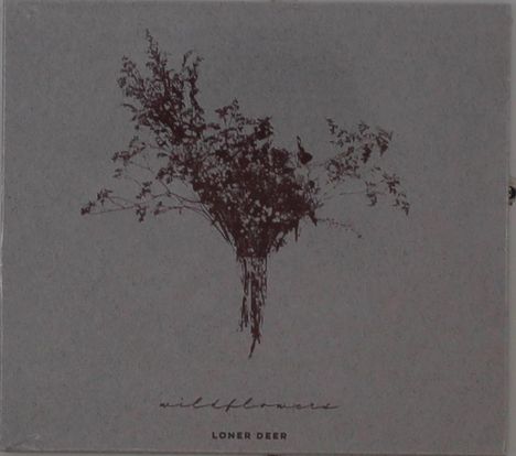 Text: "wildflowers LONER DEER". Eine schwarze Zeichnung eines Blumenstraußes auf grauem Hintergrund.