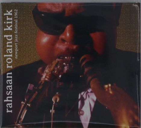 Rahsaan Roland Kirk (1936-1977): Newport Jazz Festival 1962, CD