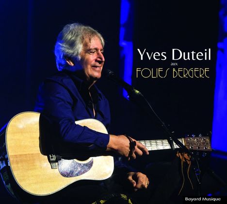 Yves Duteil: Yves Duteil Aux Folies Bergere, 2 CDs