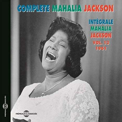 Mahalia Jackson: Intégrale Vol.13: 1961, CD