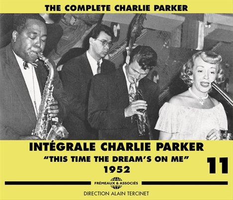 Charlie Parker (1920-1955): Intégrale Charlie Parker Vol.11, 3 CDs