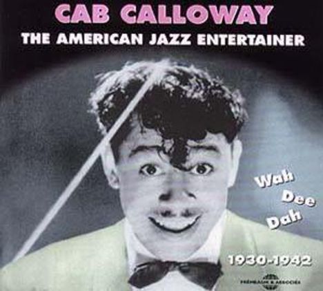 Cab Calloway (1907-1994): The American Jazz Entertainer, 2 CDs