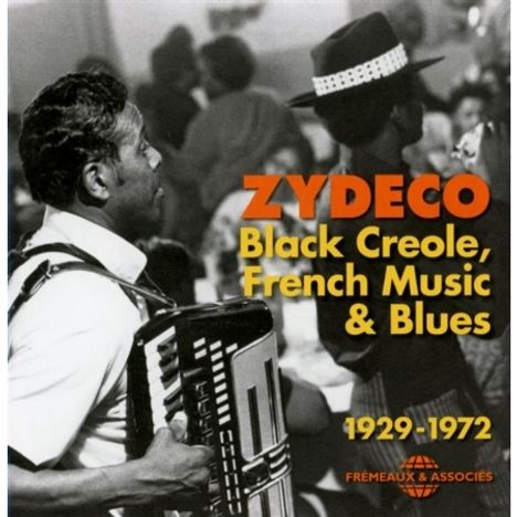 Zydeco: Black Creole, French Music &amp; Blues, 2 CDs