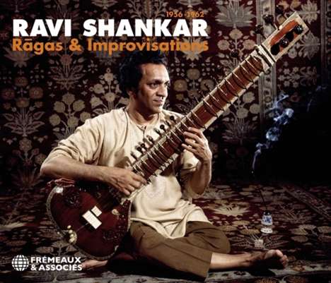 Ravi Shankar (1920-2012): Ragas &amp; Improvisations 1956-1962, 2 CDs