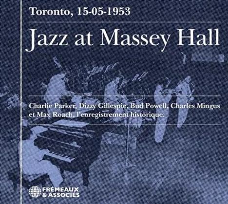 Toronto, 15-05-1953. Jazz at Massey Hall. Charlie Parker, Dizzy Gillespie, Bud Powell, Charles Mingus et Max Roach.