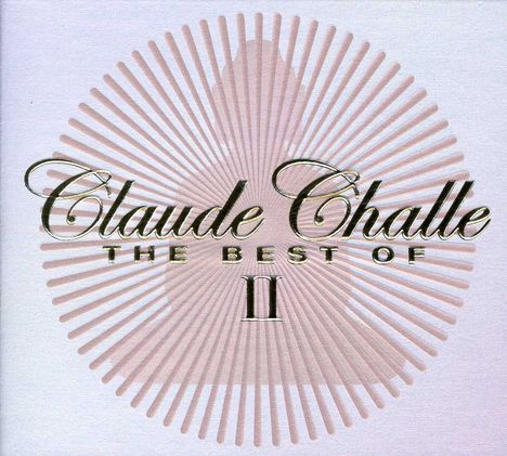 Claude Challe: The Best Of II, 3 CDs