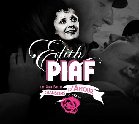 Edith Piaf (1915-1963): Les Plus Belles Chansons D'amour, CD