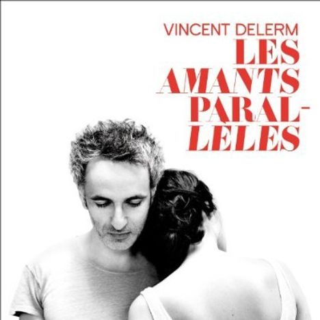 Vincent Delerm: Les Amants Paralleles, CD