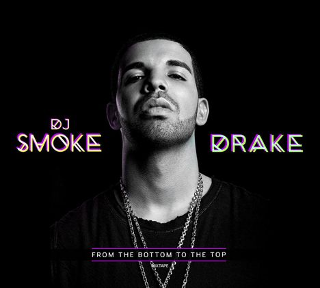 DJ Smoke &amp; Drake: Mixtape: From The Bottom To The Top, CD