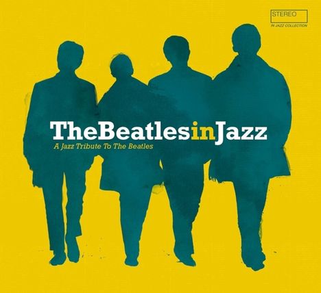 The Beatles In Jazz - A Jazz Tribute To The Beatles, 2 CDs