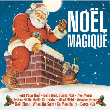 Text: "NOËL MAGIQUE." Unten Liedtitel wie "Petit Papa Noël" und "Silent Night." Illustration: Weihnachtsmann auf Schornstein.
