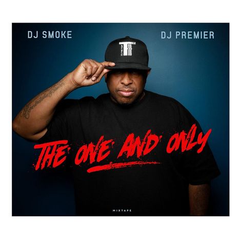 DJ Smoke &amp; DJ Premier: The One &amp; Only-Mixtape, CD