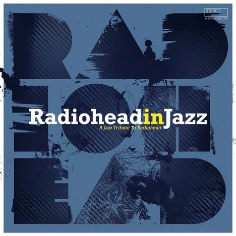 Radiohead in Jazz (180g), LP