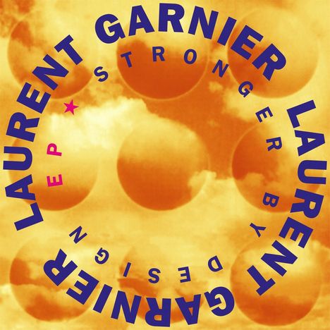 Laurent Garnier: Stronger By Design EP, Single 12"