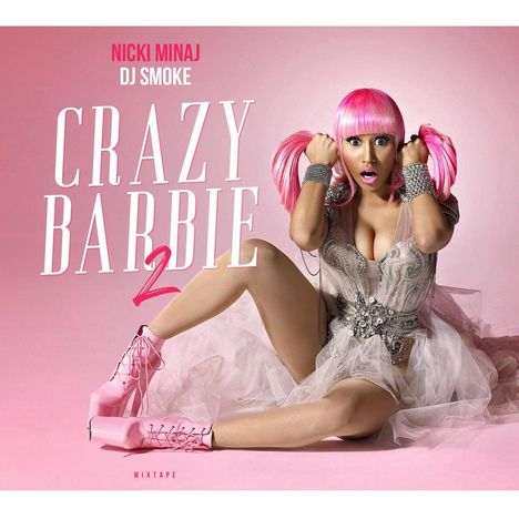 Nicki Minaj &amp; DJ Smoke: Crazy Barbie-Mixtape 2, CD
